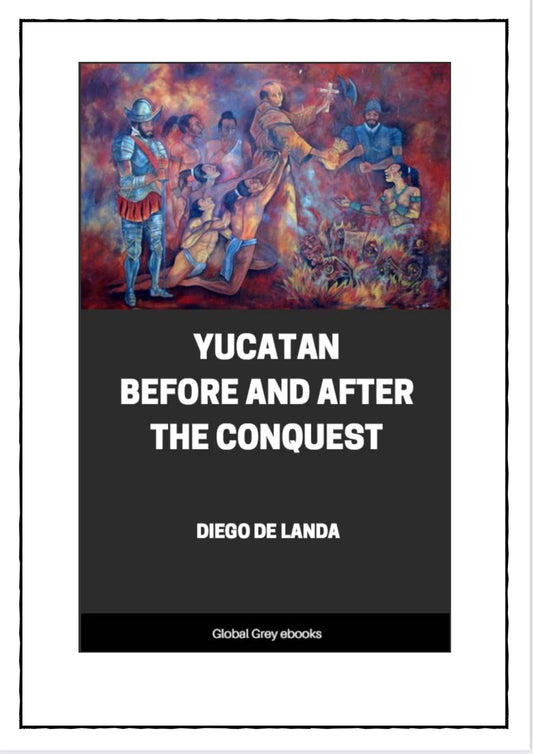 YUCATAN Before & After The Conquest
