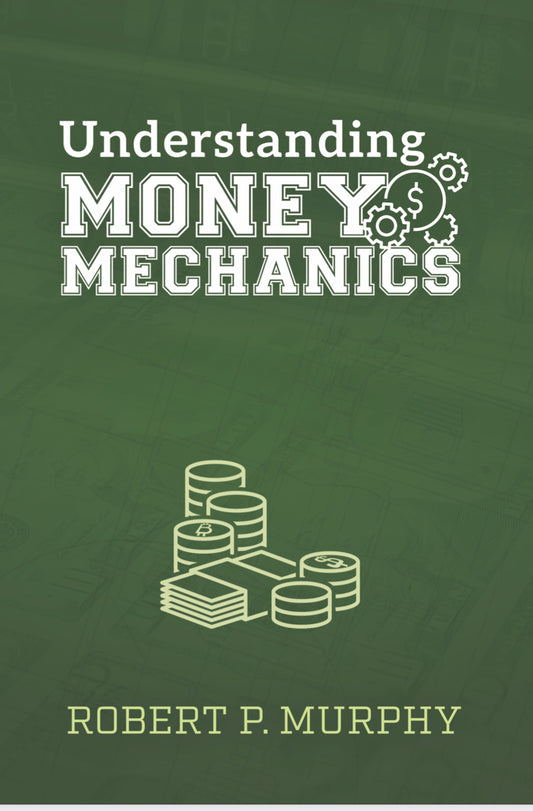 Understanding Money Mechanics